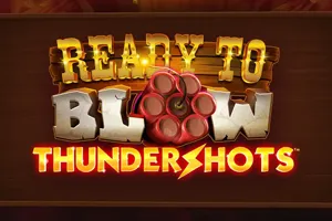 Ready to Blow Thundershots - STARBET388